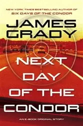 Book cover of Next Day of the Condor by James Grady