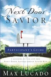 Book cover of Next Door Savior Participant's Guide by Max Lucado