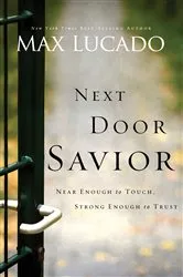Book cover of Next Door Savior by Max Lucado