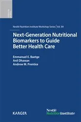 Book cover of Next-Generation Nutritional Biomarkers to Guide Better Health Care by E.E. Baetge