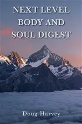 Book cover of Next Level Body and Soul Digest by Doug Harvey