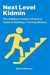 Book cover of Next Level Kidmin by David Reneau
