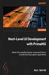 Book cover of Next-Level UI Development with PrimeNG by Dale Nguyen