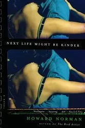 Book cover of Next Life Might Be Kinder by Howard Norman