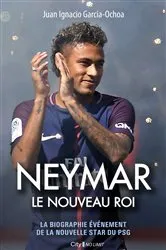 Book cover of Neymar, le nouveau roi by García-Ochoa Juan Ignacio