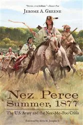 Book cover of Nez Perce Summer, 1877 by Jerome A. Greene