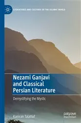Book cover of Nezami Ganjavi and Classical Persian Literature by Kamran Talattof