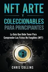 Book cover of NFT Arte y Coleccionables by Chris Collins