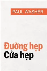 Book cover of Đường hẹp, Cửa hẹp by Paul Washer