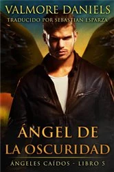Book cover of Ángel de la Oscuridad by Valmore Daniels