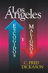 Book cover of Ángeles: escogidos y malignos by C. Fred Dickason