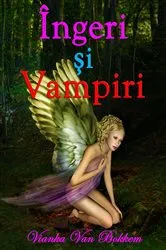 Book cover of Îngeri Şi Vampiri by Vianka Van Bokkem