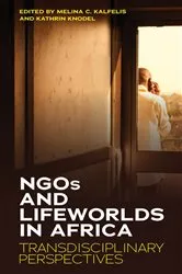 Book cover of NGOs and Lifeworlds in Africa by Melina C. Kalfelis