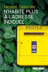 Book cover of N'habite plus à l'adresse indiquée by Nicolas Delesalle