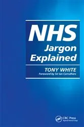 Book cover of NHS Jargon Explained by Tony White