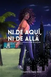 Book cover of Ni de aquí, Ni de allá by Angela Abreu