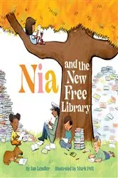 Book cover of Nia and the New Free Library by Ian Lendler