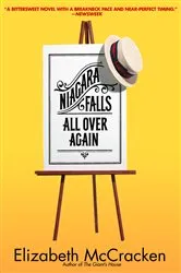 Book cover of Niagara Falls All Over Again by Elizabeth McCracken