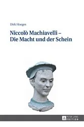 Book cover of Niccolò Machiavelli – Die Macht und der Schein by Dirk Hoeges