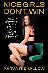 Book cover of Nice Girls Don't Win by Parvati Shallow
