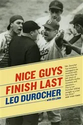 Book cover of Nice Guys Finish Last by Leo Durocher