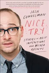 Book cover of Nice Try by Josh Gondelman