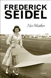 Book cover of Nice Weather by Frederick Seidel