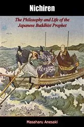 Book cover of Nichiren: The Philosophy and Life of the Japanese Buddhist Prophet by Masaharu Anesaki