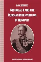 Book cover of Nicholas I And The Russian Intervention In Hungary by Ian W Roberts