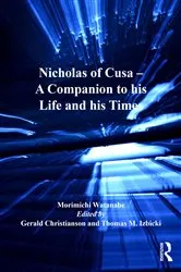 Book cover of Nicholas of Cusa - A Companion to his Life and his Times by Morimichi Watanabe
