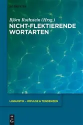 Book cover of Nicht-flektierende Wortarten by Björn Rothstein