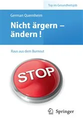 Book cover of Nicht ärgern - ändern! Raus aus dem Burnout by German Quernheim