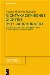 Book cover of Nichtakademisches Dichten im 17. Jahrhundert by Werner Wilhelm Schnabel