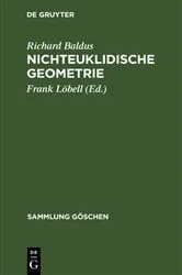 Book cover of Nichteuklidische Geometrie (3rd ed.) by Richard Baldus