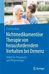 Book cover of Nichtmedikamentöse Therapie von herausforderndem Verhalten bei Demenz by Christine Moik