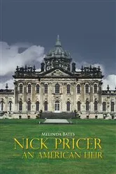 Book cover of Nick Pricer—An American Heir by Melinda Bates
