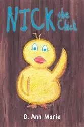 Book cover of Nick the Chick by D. Ann Marie