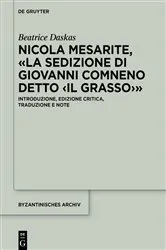 Book cover of Nicola Mesarite, «La Sedizione di Giovanni Comneno detto ‹il Grasso›» by Beatrice Daskas