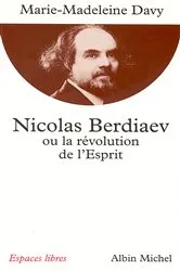 Book cover of Nicolas Berdiaev ou la Révolution de l'Esprit by Marie-Madeleine Davy