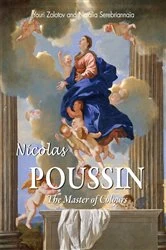 Book cover of Nicolas Poussin. The Master of Colours by Youri Zolotov