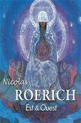 Book cover of Nicolas Roerich. Est & Ouest by Kenneth Archer