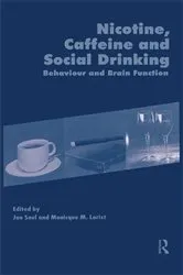 Book cover of Nicotine, Caffeine and Social Drinking: Behaviour and Brain Function by Monicque Lorist