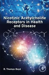 Book cover of Nicotinic Acetylcholine Receptors in Health and Disease by R. Thomas Boyd