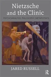 Book cover of Nietzsche and the Clinic by Jared Russell