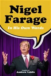 Book cover of Nigel Farage in His Own Words by Andrew Liddle