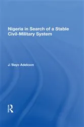 Book cover of Nigeria In Search Of A Stable Civil-military System by Unknown