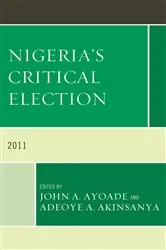 Book cover of Nigeria's Critical Election by John A. Ayoade