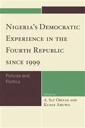 Book cover of Nigeria's Democratic Experience in the Fourth Republic since 1999 by A. Sat Obiyan