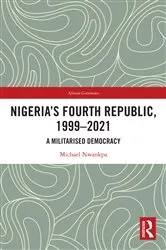 Book cover of Nigeria's Fourth Republic, 1999-2021 by Michael Nwankpa