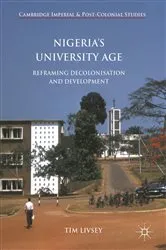 Book cover of Nigeria’s University Age by Tim Livsey